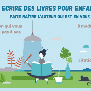 Apprivoiser son désir d'écrire et de démarrer dans la littérature jeunesse